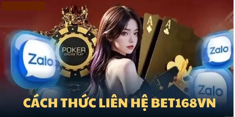 Liên Hệ Bet168vn - Phương Thức Liên Hệ Dành Cho Hội Viên 6 Thông tin liên hệ Bet168vn.